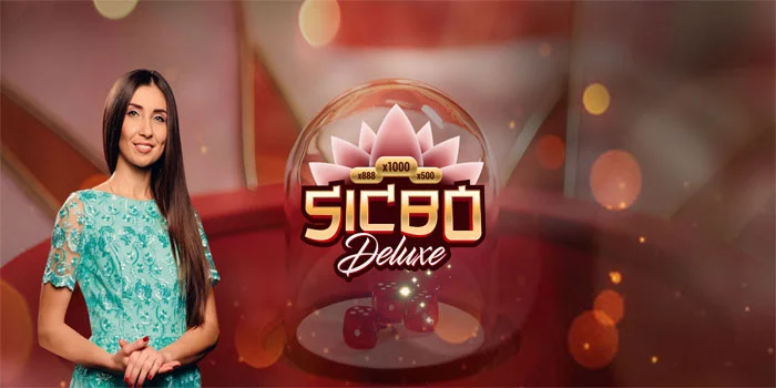 Sic Bo Deluxe – Variasi Modern Baru Dari Permainan Kasino Tertua